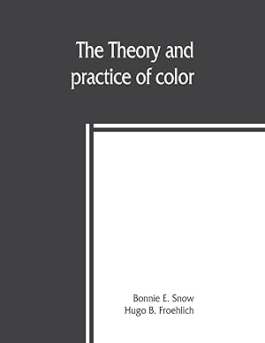 Seller image for The theory and practice of color for sale by moluna