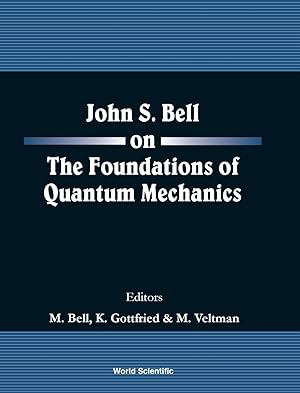 Image du vendeur pour John S Bell on the Foundations of Quantum Mechanics mis en vente par moluna