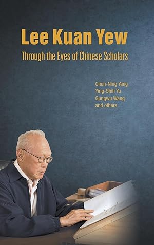 Seller image for Lee Kuan Yew Through the Eyes of Chinese Scholars for sale by moluna