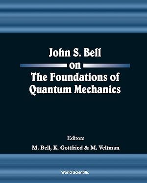 Image du vendeur pour John S Bell on the Foundations of Quantum Mechanics mis en vente par moluna