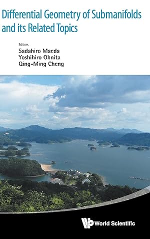 Immagine del venditore per Differential Geometry of Submanifolds and Its Related Topics - Proceedings of the International Workshop in Honor of S Maeda\ s 60th Birthday venduto da moluna