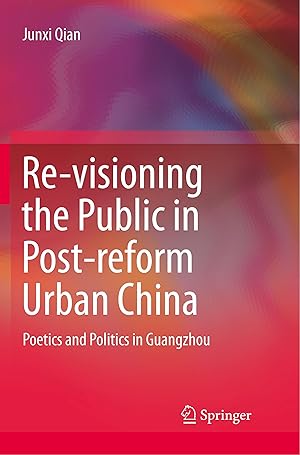 Seller image for Re-visioning the Public in Post-reform Urban China for sale by moluna