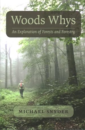 Bild des Verkufers fr Wood Whys : An Exploration of Forests and Forestry zum Verkauf von GreatBookPrices