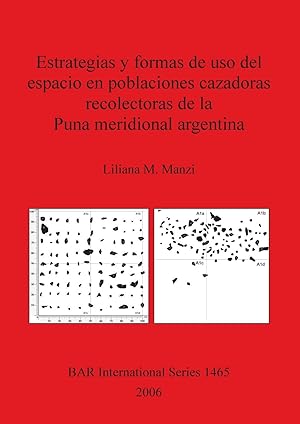 Image du vendeur pour Estrategias y formas de uso del espacio en poblaciones cazadoras recolectoras de la Puna meridional argentina mis en vente par moluna