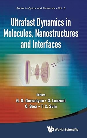 Image du vendeur pour ULTRAFAST DYNAMICS IN MOLECULES, NANOSTRUCTURES AND INTERFACES - SELECTED LECTURES PRESENTED AT SYMPOSIUM ON ULTRAFAST DYNAMICS OF THE 7TH INTERNATIONAL CONFERENCE ON MATERIALS FOR ADVANCED TECHNOLOGIES mis en vente par moluna