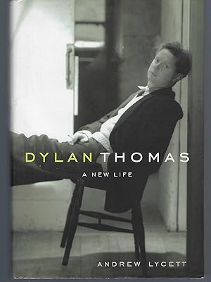 Bild des Verkufers fr Dylan Thomas : A New Life zum Verkauf von Turn-The-Page Books