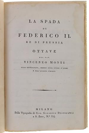 LA SPADA DI FEDERICO II. Ottave del cav. Vincenzo Monti regio istoriografo, membro della legion d...