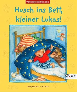 Seller image for Husch ins Bett, kleiner Lukas for sale by Antiquariat Armebooks