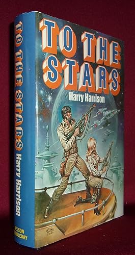 Seller image for TO THE STARS: Homeworld; Wheelworld; Starworld for sale by BOOKFELLOWS Fine Books, ABAA
