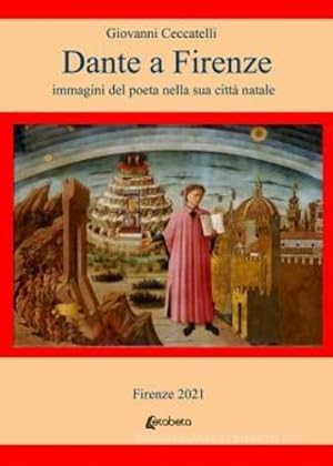 Seller image for Dante a Firenze immagini del poeta nella sua citt� natale. for sale by FIRENZELIBRI SRL