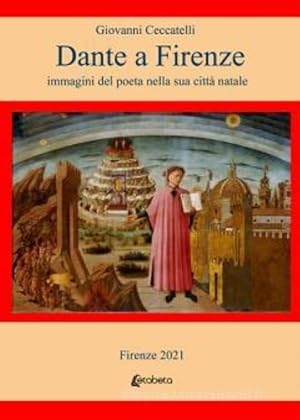 Immagine del venditore per Dante a Firenze immagini del poeta nella sua citt natale. venduto da FIRENZELIBRI SRL