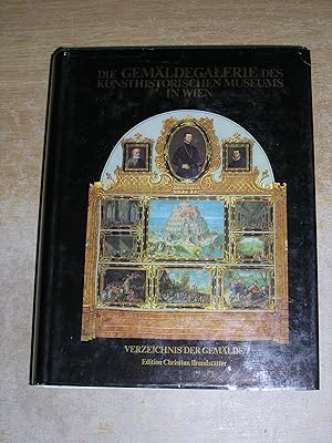 Seller image for Die Gemldegalerie des Kunsthistorischen Museums in Wien. Verzeichnis der Gemlde for sale by Neo Books