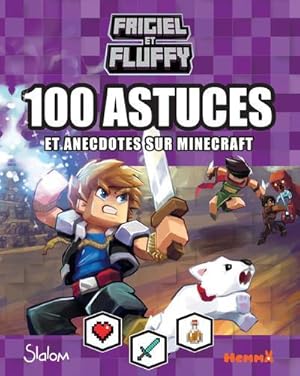 Frigiel et Fluffy ; 100 astuces et anecdotes sur Mminecraft ; fond violet