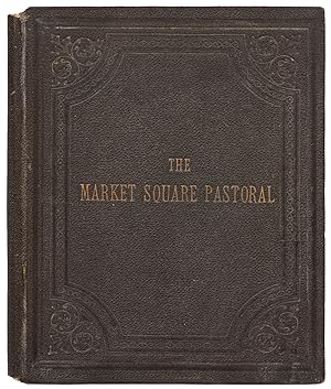 Bild des Verkufers fr [Periodical]: The Market Square Pastoral (1873-1882) zum Verkauf von Between the Covers-Rare Books, Inc. ABAA