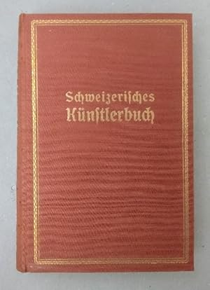 Schweizerisches Künstlerbuch (=Raschers Jahrbuch für Schweizer Art und Kunst, 5).