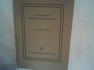 Immagine del venditore per Die Geschichte im Denken der Gegenwart; Wissenschaft und Gegenwart, No. 16; venduto da ANTIQUARIAT FRDEBUCH Inh.Michael Simon