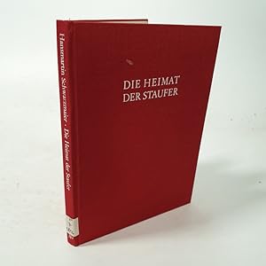 Immagine del venditore per Die Heimat der Staufer. Bilder und Dokumente aus einhundert Jahren staufischer Geschichte in Sdwestdeutschland. venduto da Antiquariat Bookfarm