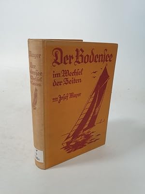 Bild des Verkufers fr Der Bodensee im Wechsel der Zeiten. zum Verkauf von Antiquariat Bookfarm
