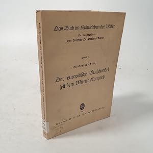 Bild des Verkufers fr Der europische Buchhandel seit dem Wiener Kongress. zum Verkauf von Antiquariat Bookfarm