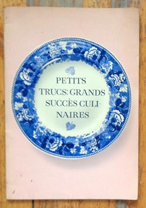 Petits trucs - grands succès culinaires.