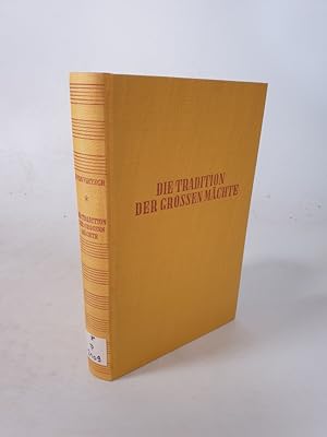 Seller image for Die Tradition der groen Mchte. for sale by Antiquariat Bookfarm