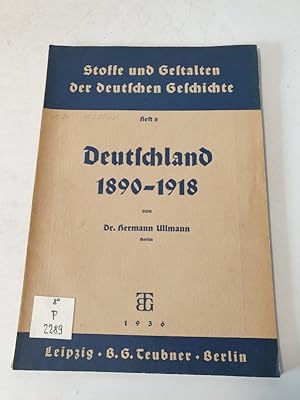 Bild des Verkufers fr Deutschland 1890-1918. zum Verkauf von Antiquariat Bookfarm