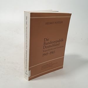 Bild des Verkufers fr Die Bundesrepublik Deutschland. Vorgeschichte und Geschichte 1945-1983. zum Verkauf von Antiquariat Bookfarm