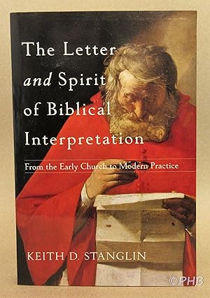 Image du vendeur pour The Letter and Spirit of Biblical Interpretation from the Early Church to Modern Practice mis en vente par Post Horizon Booksellers