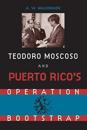 Seller image for Teodoro Moscoso and Puerto Rico\ s Operation Bootstrap for sale by moluna