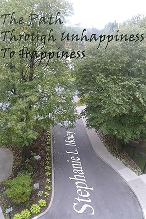 Seller image for The Path Through Unhappiness To Happiness for sale by moluna