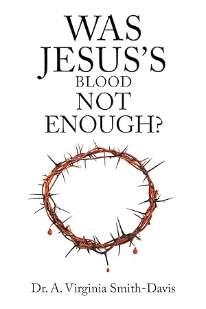 Imagen del vendedor de Was Jesus\ s Blood Not Enough? a la venta por moluna