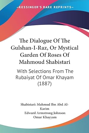 Imagen del vendedor de The Dialogue Of The Gulshan-I-Raz, Or Mystical Garden Of Roses Of Mahmoud Shabistari a la venta por moluna