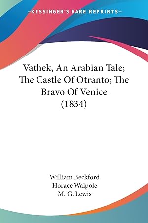 Seller image for Vathek, An Arabian Tale The Castle Of Otranto The Bravo Of Venice (1834) for sale by moluna