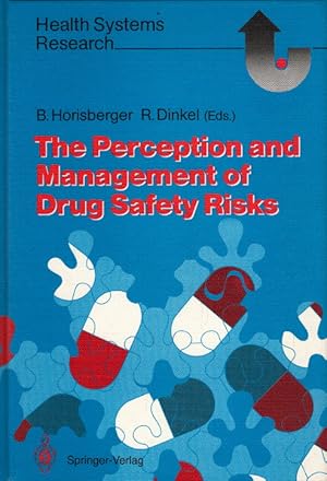 Imagen del vendedor de The Perception and Management of Drug Safety Risks (Health Systems Research) a la venta por AMAHOFF- Bookstores