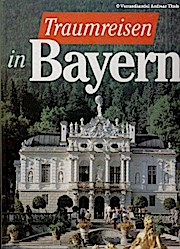 Bild des Verkufers fr Traumreisen in Bayern. o.A. zum Verkauf von Buchliebe-shop I Buchhandlung am Markt