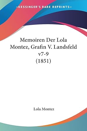Bild des Verkufers fr Memoiren Der Lola Montez, Grafin V. Landsfeld v7-9 (1851) zum Verkauf von moluna