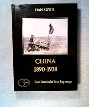 Seller image for China 1890 - 1938. Eine historische Foto-Reportage; for sale by nika-books, art & crafts GbR