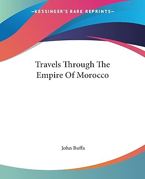 Image du vendeur pour Travels Through The Empire Of Morocco mis en vente par moluna