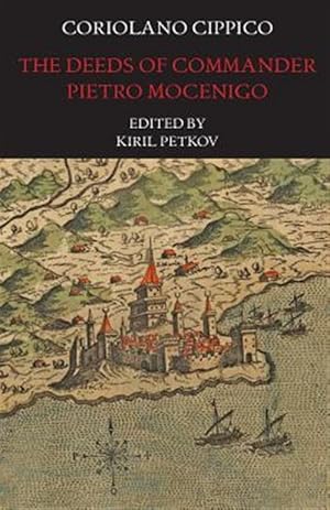 Imagen del vendedor de The Deeds of Commander Pietro Mocenigo in Three Books a la venta por GreatBookPrices