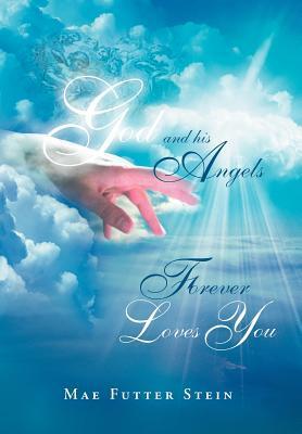 Seller image for GOD AND HIS ANGELS FOREVER LOVES YOU for sale by moluna