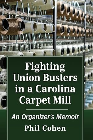 Bild des Verkufers fr Fighting Union Busters in a Carolina Carpet Mill zum Verkauf von moluna