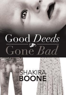 Seller image for Good Deeds Gone Bad for sale by moluna