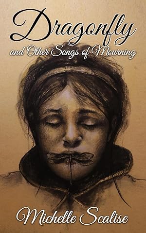 Image du vendeur pour Dragonfly And Other Songs of Mourning mis en vente par moluna