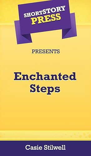 Seller image for Short Story Press Presents Enchanted Steps for sale by moluna