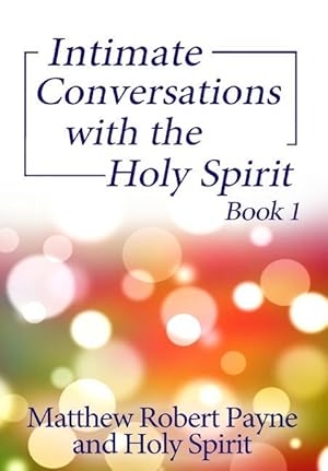 Seller image for Intimate Conversations with the Holy Spirit Book 1 for sale by moluna