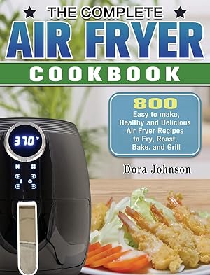 Bild des Verkufers fr The Complete Air Fryer Cookbook zum Verkauf von moluna