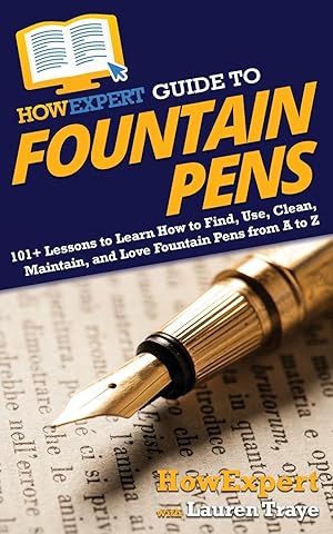 Seller image for HowExpert Guide to Fountain Pens for sale by moluna