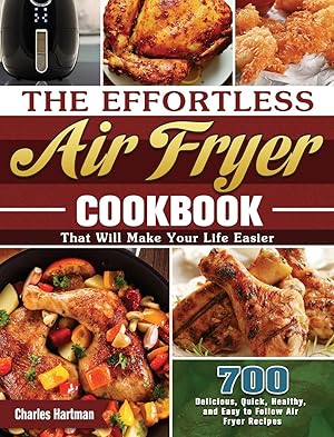 Bild des Verkufers fr The Effortless Air Fryer Cookbook zum Verkauf von moluna