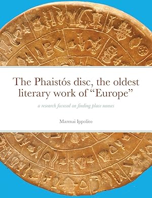 Bild des Verkufers fr The Phaists disc, the oldest literary work of \ Europe\ zum Verkauf von moluna