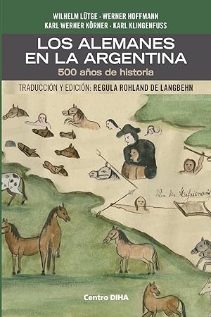 Bild des Verkufers fr Los Alemanes en la Argentina. 500 aos de historia zum Verkauf von moluna